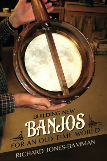 Cover of Building New Banjos for an Old-Time World