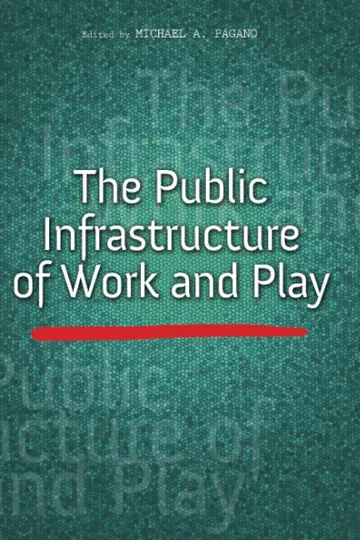 Cover of The Public Infrastructure of Work and Play