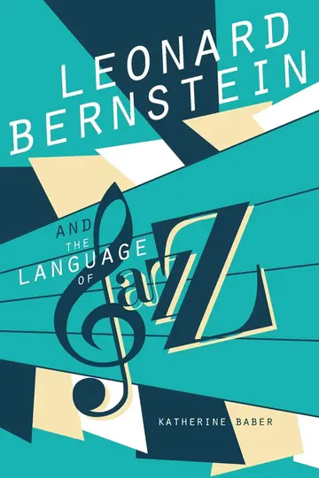 Cover of Leonard Bernstein and the Language of Jazz
