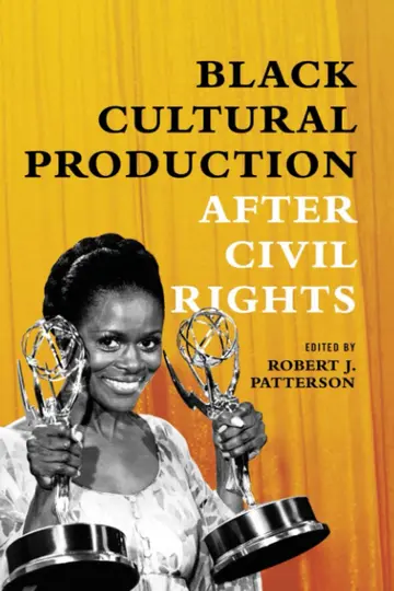 Cover of Black Cultural Production after Civil Rights