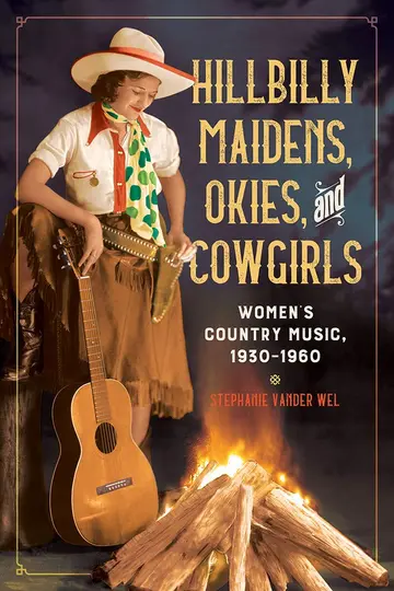 Cover of Hillbilly Maidens, Okies, and Cowgirls