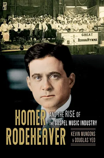 Cover of Homer Rodeheaver and the Rise of the Gospel Music Industry