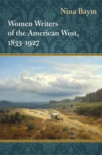 Cover of Women Writers of the American West, 1833-1927
