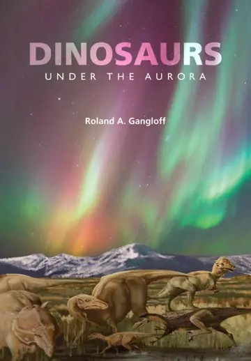 Cover of Dinosaurs Under the Aurora