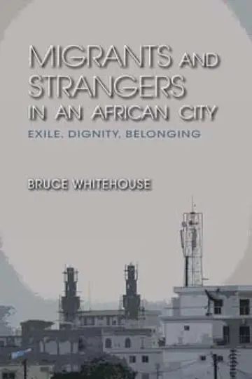 Cover of Migrants and Strangers in an African City