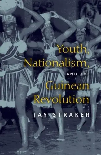 Cover of Youth, Nationalism, and the Guinean Revolution