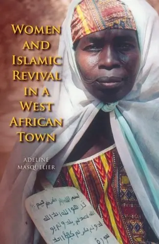 Cover of Women and Islamic Revival in a West African Town Women and Islamic Revival in a West African Town