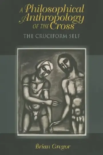 Cover of A Philosophical Anthropology of the Cross