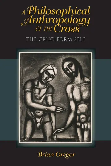 Cover of A Philosophical Anthropology of the Cross