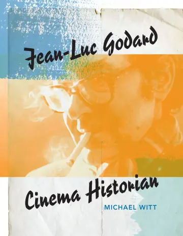 Cover of Jean-Luc Godard, Cinema Historian