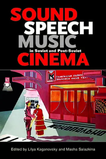 Cover of Sound, Speech, Music in Soviet and Post-Soviet Cinema