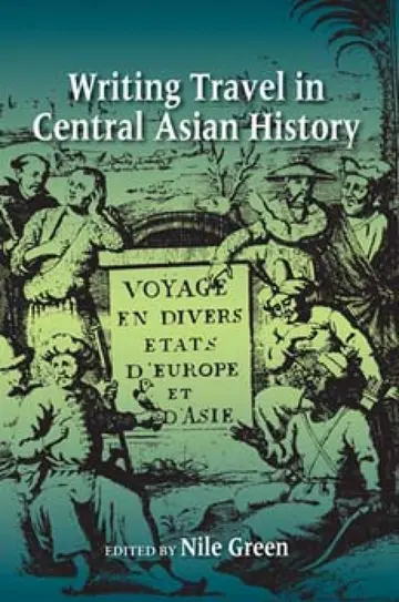 Cover of Writing Travel in Central Asian History