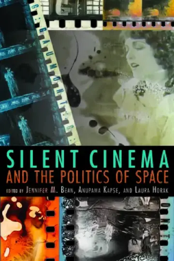 Cover of Silent Cinema and the Politics of Space