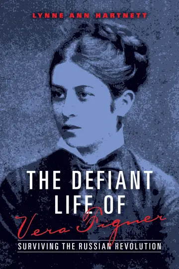 Cover of The Defiant Life of Vera Figner