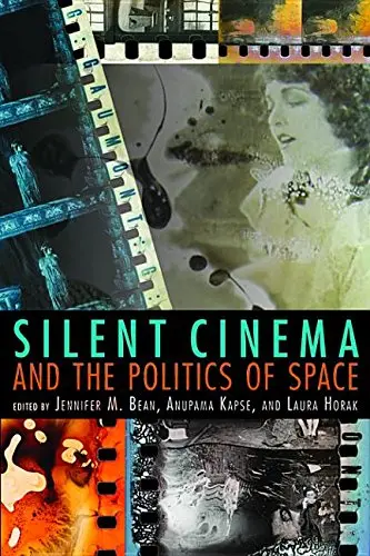 Cover of Silent Cinema and the Politics of Space
