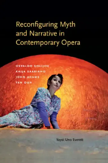Cover of Reconfiguring Myth and Narrative in Contemporary Opera