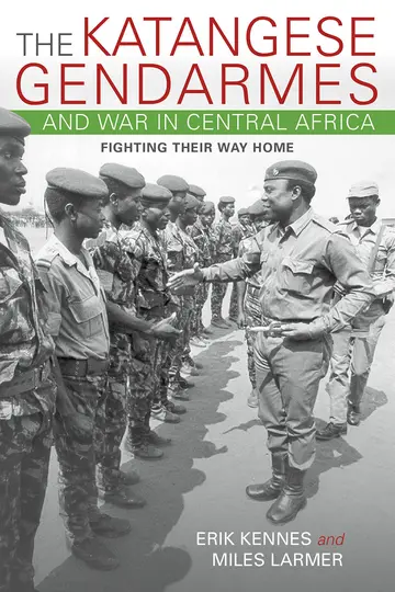 Cover of The Katangese Gendarmes and War in Central Africa