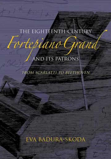 Cover of The Eighteenth-Century Fortepiano Grand and Its Patrons