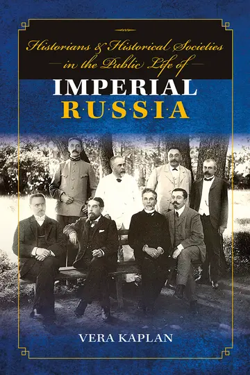 Cover of Historians and Historical Societies in the Public Life of Imperial Russia