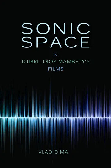 Cover of Sonic Space in Djibril Diop Mambety's Films