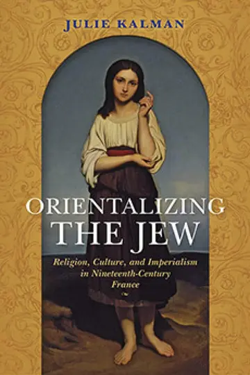 Cover of Orientalizing the Jew