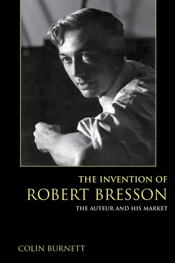 Cover of The Invention of Robert Bresson