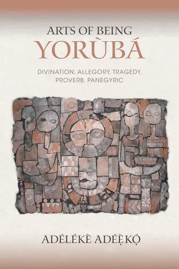 Cover of Arts of Being Yoruba