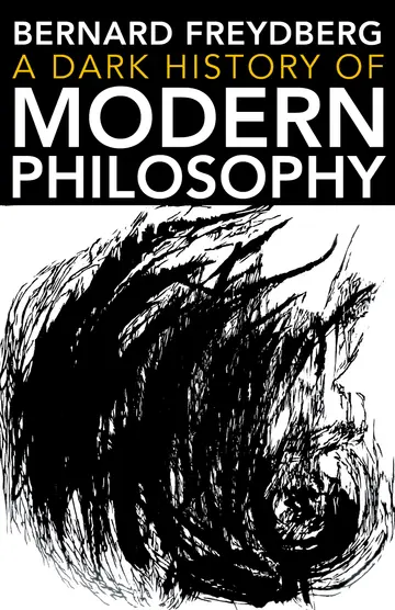 Cover of A Dark History of Modern Philosophy