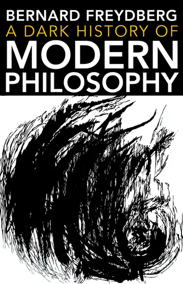 Cover of A Dark History of Modern Philosophy