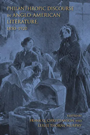 Cover of Philanthropic Discourse in Anglo-American Literature, 1850-1920