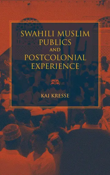 Cover of Swahili Muslim Publics and Postcolonial Experience