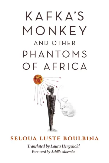Cover of Kafka's Monkey and Other Phantoms of Africa