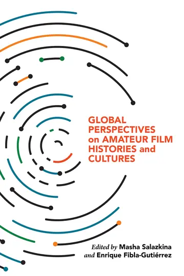Cover of Global Perspectives on Amateur Film Histories and Cultures