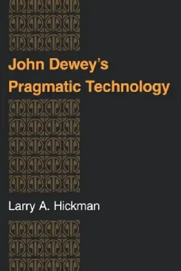 Cover of John Dewey S Pragmatic Technology