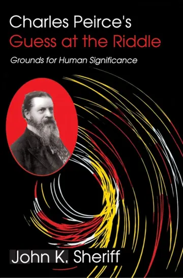 Cover of Charles Peirce's Guess at the Riddle
