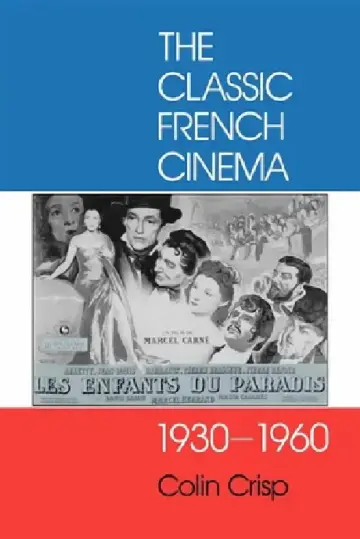 Cover of Classic French Cinema, 1930-1960
