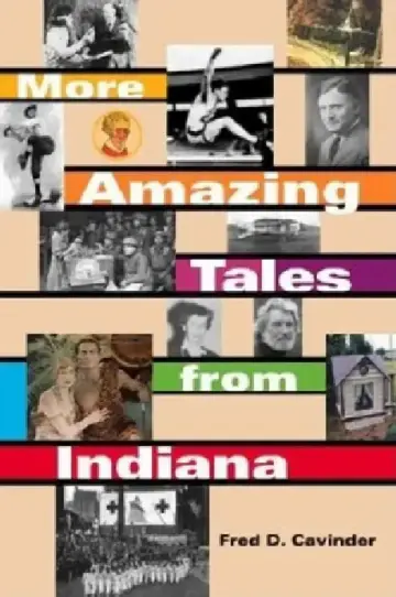 Cover of More Amazing Tales from Indiana