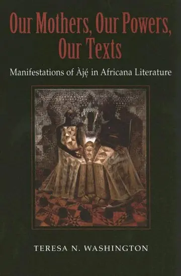 Cover of Our Mothers, Our Powers, Our Texts