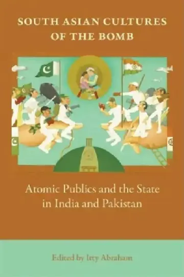Cover of South Asian Cultures of the Bomb