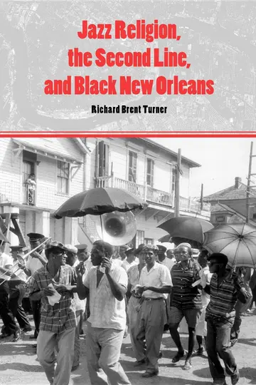Cover of Jazz Religion, the Second Line, and Black New Orleans