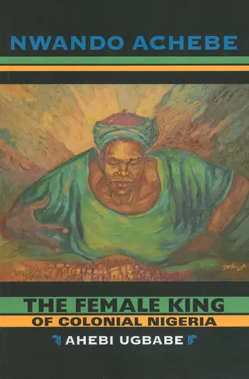 Cover of The Female King of Colonial Nigeria