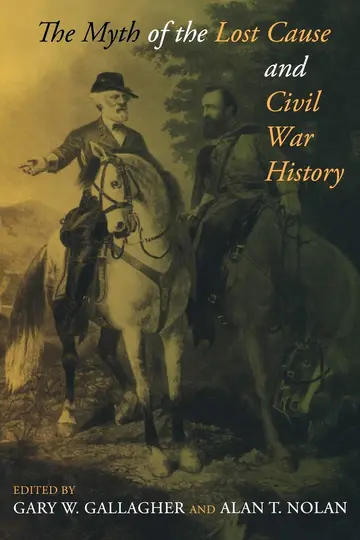 Cover of The Myth of the Lost Cause and Civil War History