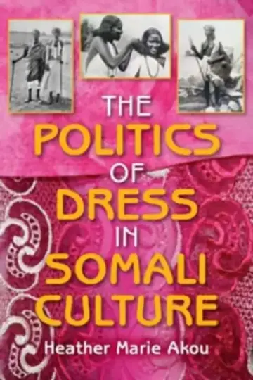 Cover of The Politics of Dress in Somali Culture