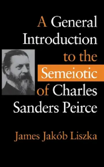 Cover of A General Introduction to the Semiotic of Charles Sanders Peirce