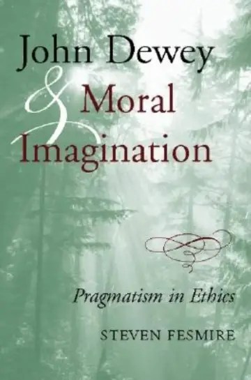 Cover of John Dewey and Moral Imagination
