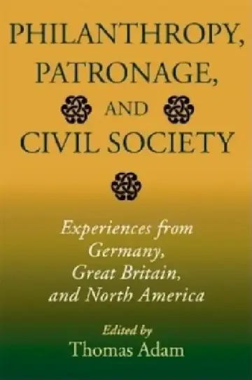 Cover of Philanthropy, Patronage, and Civil Society