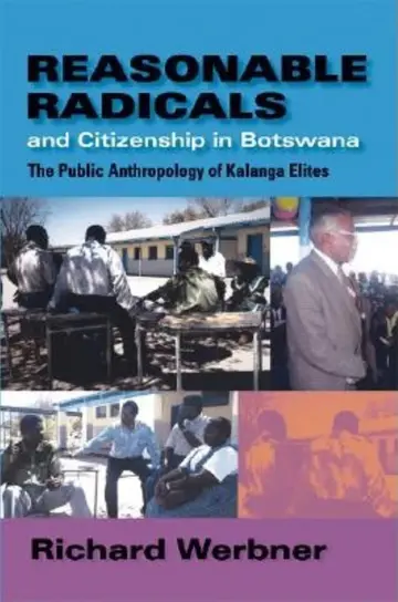 Cover of Reasonable Radicals and Citizenship in Botswana