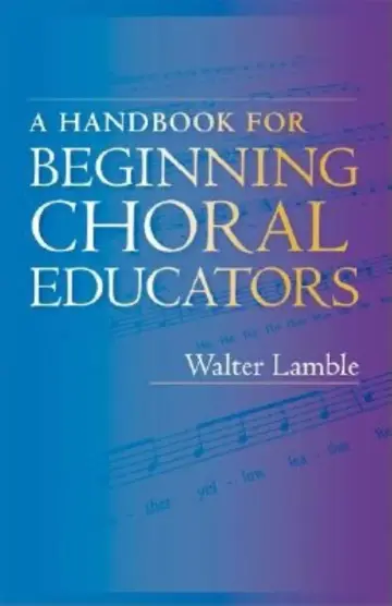 Cover of A Handbook for Beginning Choral Educators