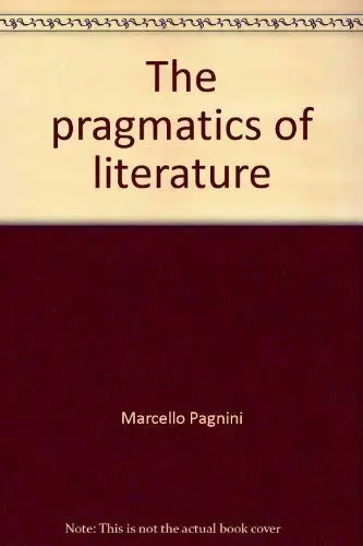 Cover of The pragmatics of literature