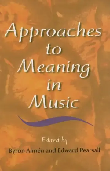 Cover of Approaches to Meaning in Music